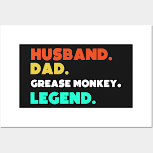 Husband.Dad.Grease Monkey.Legend. Posters and Art